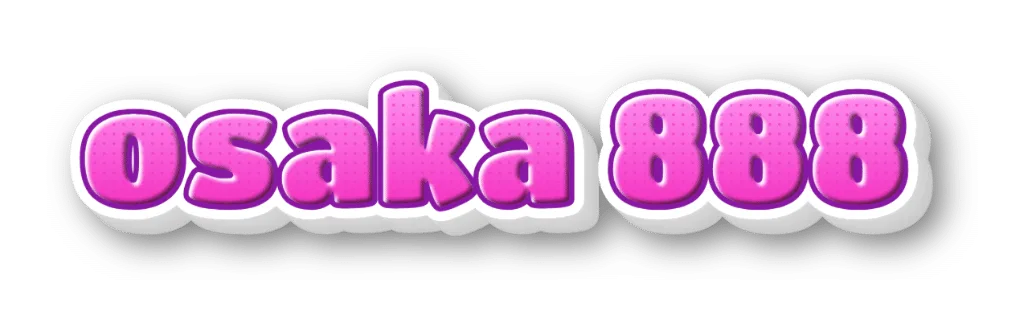 osaka888 สล็อต
